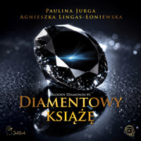 Diamentowy książę - Agnieszka Lingas-Łoniewska, Paulina Jurga - ebook + audiobook