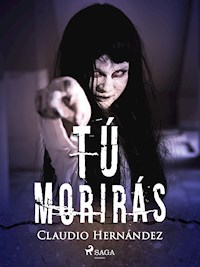 Tú morirás - Claudio Hernández - ebook