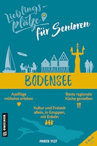 Lieblingsplätze für Senioren - Bodensee - Marion Vogt - ebook