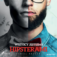 Wszyscy jesteśmy hipsterami - Daniel Radecki - audiobook + książka