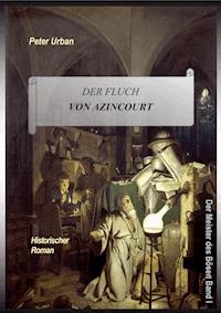 Der Fluch von Azincourt Gesamtausgabe - Peter Urban - ebook