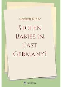 Stolen Babies in East Germany? - Heidrun Budde - ebook