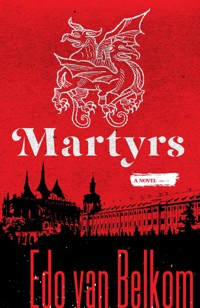 Martyrs - Edo van Belkom - ebook