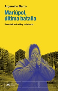 Mariúpol, la última batalla - Argemino Barro - ebook