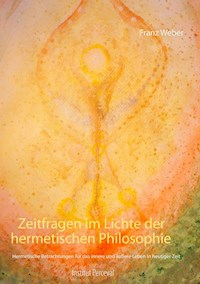 Zeitfragen im Lichte der hermetischen Philosophie - Franz Weber - ebook