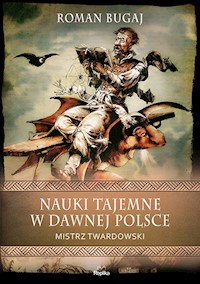 Nauki tajemne w dawnej Polsce - Bugaj Roman - książka