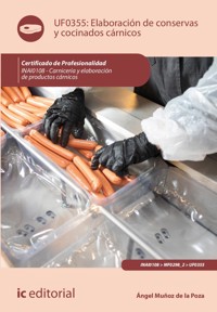 Elaboración de conservas y cocinados cárnicos. INAI0108 - Ángel Muñoz de la Poza - ebook