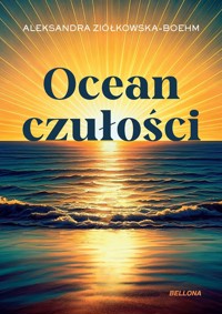 Ocean czułości - Aleksandra Ziółkowska-Boehm - ebook + książka