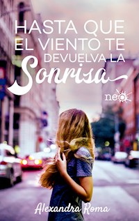 Hasta que el viento te devuelva la sonrisa - Alexandra Roma - ebook