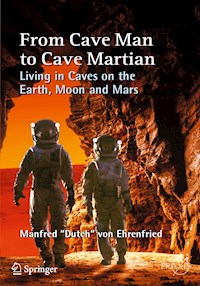 From Cave Man to Cave Martian - Manfred "Dutch" von Ehrenfried - ebook
