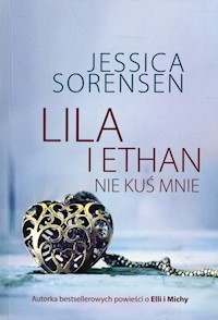 Lila i Ethan Nie kuś mnie - Jessica Sorensen - książka