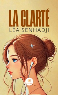 La clarté - Léa Senhadji - ebook