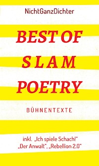 Best of Slam Poetry - ... NichtGanzDichter - ebook
