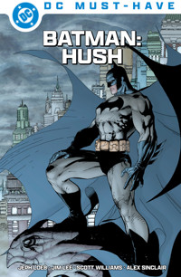 DC Must-Have: Batman: Hush - Jeff Loeb - ebook