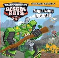 Transformers Rescue Bots 2 Przygody Botów -  - książka