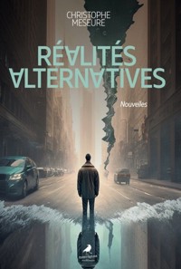 Réalités alternatives - Christophe Meseure - ebook
