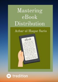 Mastering eBook Distribution - Azhar ul Haque Sario Publishing - ebook