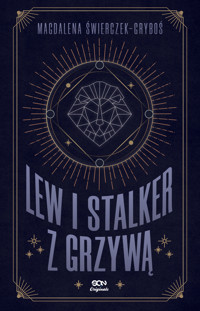 Lew i stalker z grzywą - Magdalena Świerczek-Gryboś - ebook
