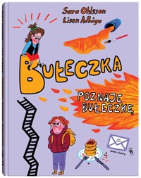 Bułeczka poznaje Bułeczkę - Sara Ohlsson - książka
