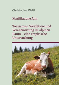 Konfliktzone Alm - Christopher Waltl - ebook