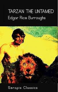 Tarzan the Untamed (Serapis Classics) - Edgar Rice Burroughs - ebook