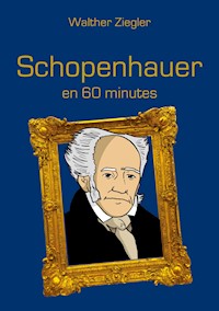 Schopenhauer en 60 minutes - Walther Ziegler - ebook