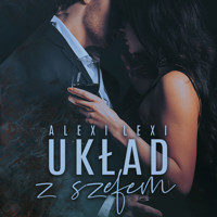 Układ z szefem - Lexi Alexi - ebook + audiobook