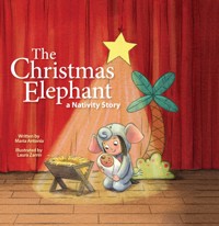The Christmas Elephant - Maria Antonia - ebook