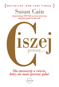 Ciszej proszę... Siła introwersji w świecie, który nie może przestać gadać - Susan Cain - ebook + audiobook