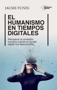 El humanismo en tiempos digitales - Jaume Funes - ebook