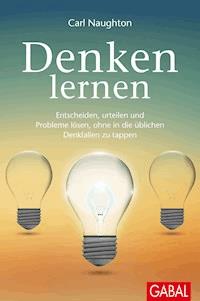 Denken lernen - Carl Naughton - ebook