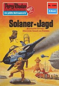 Perry Rhodan 1086: Solaner-Jagd -  william voltz - ebook