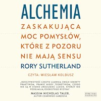 Alchemia Zaskakująca moc pomysłów, które pozornie nie mają sensu - Sutherland Rory - ebook + audiobook