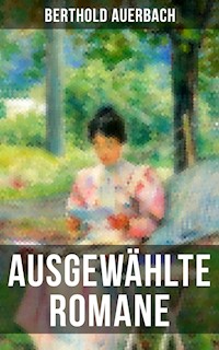 Ausgewählte Romane von Berthold Auerbach - Berthold Auerbach - ebook