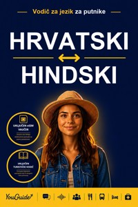 The Language Guide for Travelers - Croatian to Hindi - YouGuide - ebook