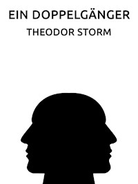 Ein Doppelgänger - Theodor  Storm - ebook