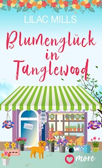 Blumenglück in Tanglewood - Lilac Mills - ebook