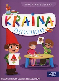 Kraina przedszkolaka Moja książeczka - Szurowska Beata - książka