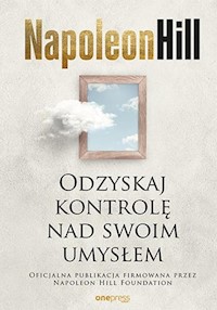 Odzyskaj kontrolę nad swoim umysłem - Hill Napoleon - audiobook + książka