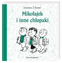 Mikołajek i inne chłopaki - Goscinny René, Sempé Jean-Jacques - książka