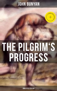 The Pilgrim's Progress (Annotated Edition) - John Bunyan - ebook