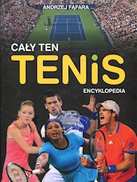 Encyklopedia Cały ten tenis - Fąfara Andrzej - książka