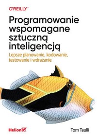 Programowanie wspomagane sztuczną inteligencją - Taulli Tom - książka
