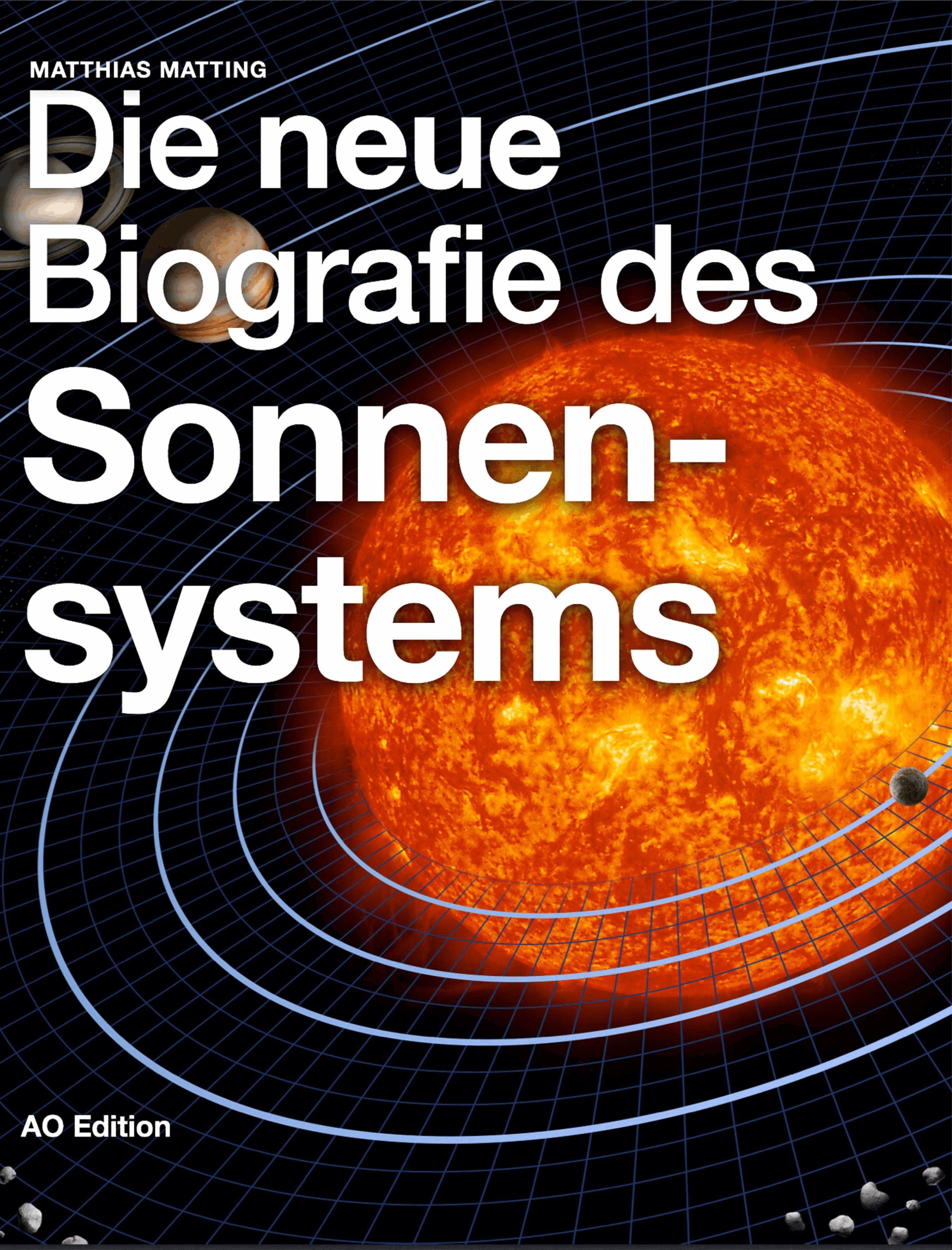 Die neue Biografie des Sonnensystems