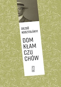 Dom kłamczuchów - Dezső Kosztolányi - ebook + książka