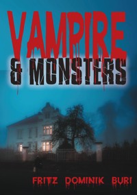 Vampire & Monsters - Fritz Dominik Buri - ebook