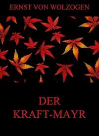 Der Kraft-Mayr - Ernst von Wolzogen - ebook