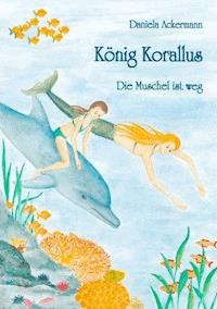 König Korallus - Daniela Ackermann - ebook