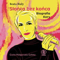 Słońca bez końca. Biografia Kory - Beata Biały  - audiobook