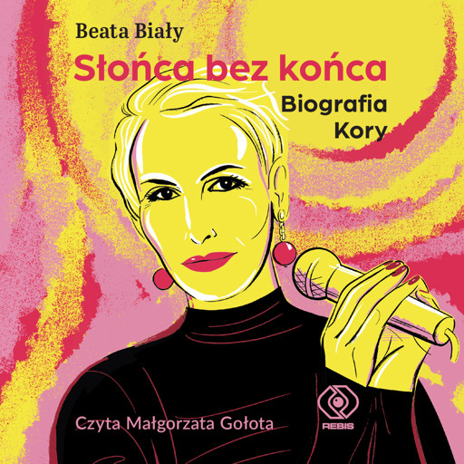 Okładka książki Słońca bez końca. Biografia Kory